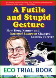 A Futile and Stupid Gesture: How Doug Kenney and National Lampoon Changed Comedy Forever