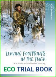 Leaving Footprints in the Taiga: Luck, Spirits and Ambivalence among the Siberian Orochen Reindeer Herders and Hunters (Studies in the Circumpolar North, 1)