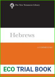 Hebrews: A Commentary (New Testament Library)