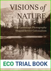 Visions of Nature: How Landscape Photography Shaped Settler Colonialism