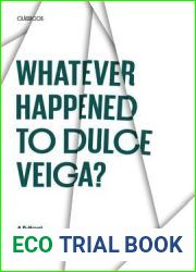 Whatever Happened to Dulce Veiga? : A B-Novel (Texas Pan American Series)