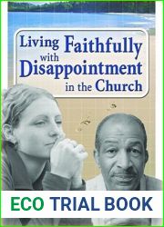 Living Faithfully with Disappointment in the Church