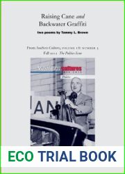 Raising Cane and Backwater Graffiti: Poetry from Southern Cultures 18:3, Fall 2012: The Politics Issue