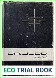 Dr. Judd, Hawaii|s Friend;: A biography of Gerrit Parmele Judd, 1803-1873