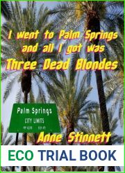 I went to Palm Springs and all I got was Three Dead Blondes