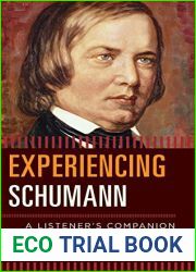 Experiencing Schumann: A Listener|s Companion