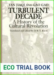 Turbulent Decade: A History of the Cultural Revolution