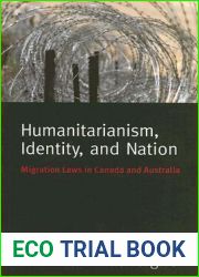 Humanitarianism, Identity, and Nation: Migration Laws in Canada and Australia (Law and Society)
