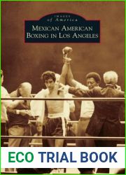 Mexican American Boxing in Los Angeles (Images of America: California)