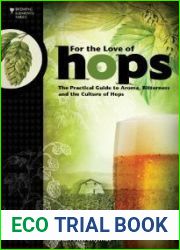 For The Love of Hops: The Practical Guide to Aroma, Bitterness and the Culture of Hops (Brewing Elements)