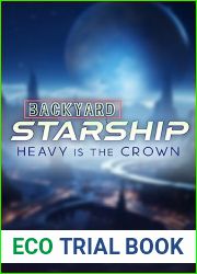 Heavy is the Crown (Backyard Starship, #16)