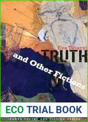 Truth and Other Fictions (Inanna Poetry and Fiction Series)