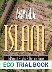 Islam: Its Prophet, Peoples, Politics and Power