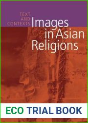 Images in Asian Religions: Texts and Contexts (Asian Religions and Society)