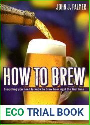 How to Brew: Everything You Need to Know to Brew Beer Right the First Time