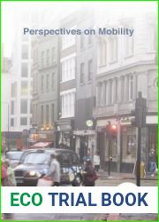 Perspectives on Mobility (Spatial Practices: An Interdisciplinary Series in Cultural History, Geography and Literature, 17)