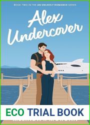 Alex Undercover (An Unlikely Romance. #2)