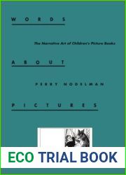 Words about Pictures: The Narrative Art of Children|s Picture Books