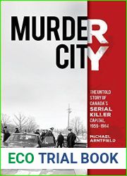 Murder City: The Untold Story of Canada|s Serial Killer Capital, 1959-1984