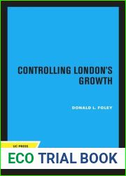 Controlling London|s Growth: Planning the Great Wen, 1940 - 1960