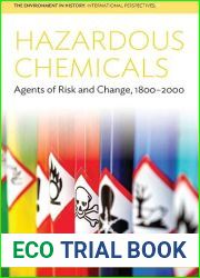 Hazardous Chemicals: Agents of Risk and Change, 1800-2000