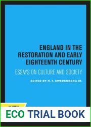 England in the Restoration and early eighteenth century;: Essays on culture and society (Publications of the 17th and 18th Centuries Studies group, UCLA)
