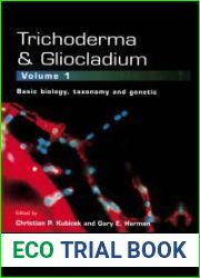 Trichoderma and Gliocladium Volume 1: Basic Biology, Taxonomy and Genetics