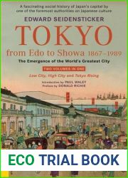 Tokyo from Edo to Showa 1867-1989: The Emergence of the World|s Greatest City