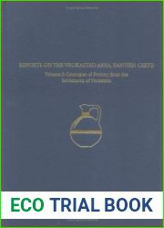 A Regional Survey and Analyses of the Vrokastro Area, Eastern Crete, Volume 1: Catalogue of Pottery from the Bronze and Early Iron Age (University Museum Monograph 113)