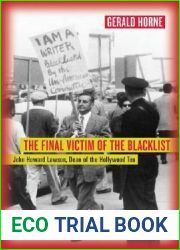 The Final Victim of the Blacklist: John Howard Lawson, Dean of the Hollywood Ten