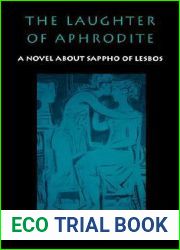 The Laughter of Aphrodite: A Novel about Sappho of Lesbos