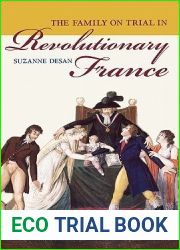 The Family on Trial in Revolutionary France (Volume 51)
