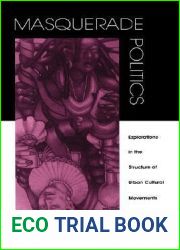 Masquerade Politics: Explorations in the Structure of Urban Cultural Movements