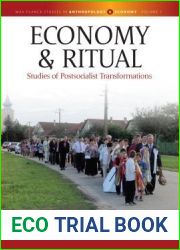 Economy and Ritual: Studies of Postsocialist Transformations (Max Planck Studies in Anthropology and Economy, 1)