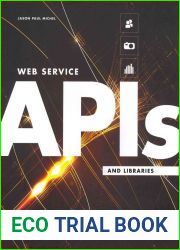 [Web Service APIs and Libraries] (By: Jason Paul Michel) [published: March, 2013]