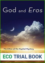 God and Eros: The Ethos of the Nuptial Mystery
