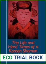 The Life and Hard Times of a Korean Shaman: Of Tales and Telling Tales