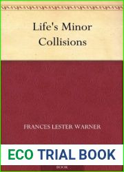 Life|s Minor Collisions