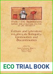 Culture and Literature in Latin Late Antiquity: Continuities and Discontinuities (Studi E Testi Tardoantichi) (English, French and Italian Edition)