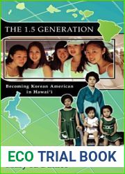 The 1.5 Generation: Becoming Korean American in Hawaii (Intersections: Asian and Pacific American Transcultural Studies, 18)