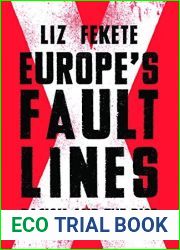 Europe|s Fault Lines: Racism and the Rise of the Right