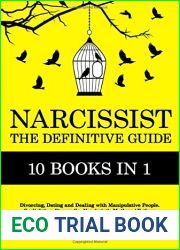 Narcissist: The Definitive Guide - 10 books in 1 - Divorcing, Dating and Dealing with Manipulative People. Gaslighting. Stay or Go. Narcissistic Mothers Fathers and Covert Emotional abuse