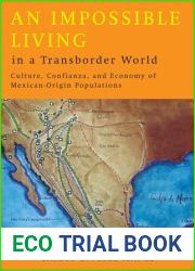 An Impossible Living in a Transborder World: Culture, Confianza, and Economy of Mexican-Origin Populations