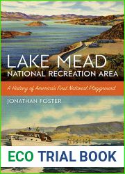 Lake Mead National Recreation Area: A History of America|s First National Playground