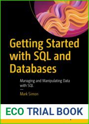 Getting Started with SQL and Databases: Managing and Manipulating Data with SQL