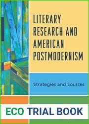 Literary Research and American Postmodernism: Strategies and Sources (Literary Research: Strategies and Sources)
