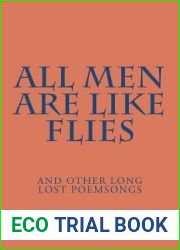 All Men Are Like Flies: and other long lost poemsongs