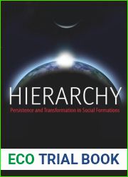 Hierarchy: Persistence and Transformation in Social Formations