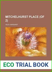 Mitchelhurst Place (of 2) Volume I