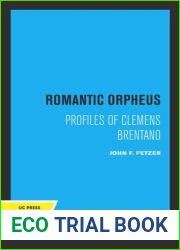 Romantic Orpheus: Profiles of Clemens Brentano